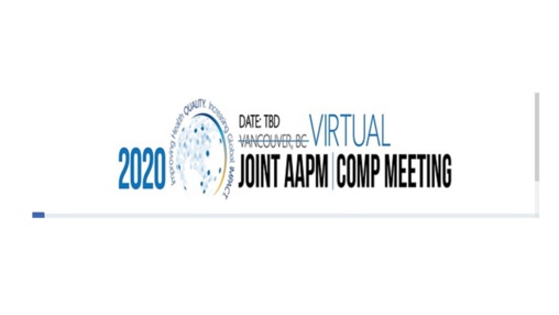 AAPM 2020 Meeting content into a virtual meeting AAPM 2020 Meeting content into a virtual meeting