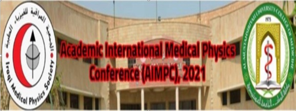 AIMPC : Academic International Medical Physics Conference 2021 in Iraq  